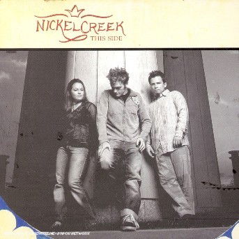 Cover for Nickel Creek · This Side (CD)