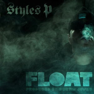 Float - Styles P - Musik - HIGH TIMES RECORDS, LTD. - 0822720740826 - 25. april 2013