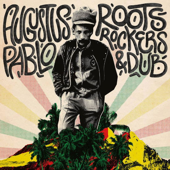 Roots, Rockers & Dub - Augustus Pablo - Muziek - NATURE SOUNDS - 0822720782826 - 20 oktober 2023