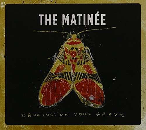 Cover for Matinee · Dancing on Your Grave (CD) (2017)