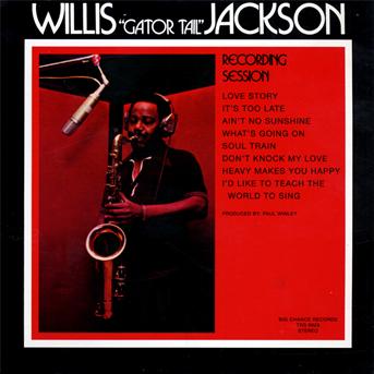 Recording Session - Willis Jackson - Music - TRAFFIC ENTERTAINMENT GROUP - 0829357992826 - October 6, 2009