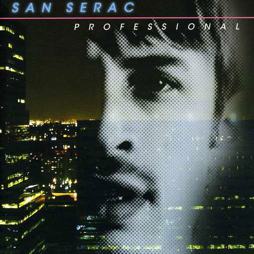 Professional - San Serac - Music - DANCE - 0836766008826 - October 9, 2007