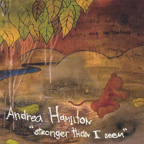 Cover for Andrea Hamilton · Stronger Than I Seem (CD) (2006)