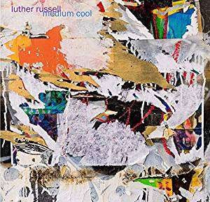 Cover for Luther Russell · Medium Cool (CD) (2019)