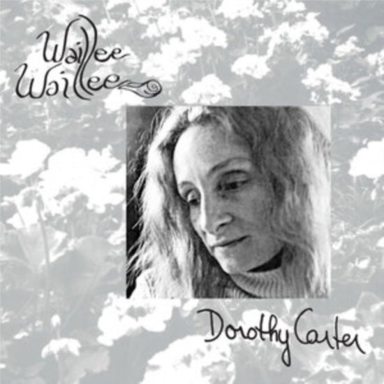 Cover for Dorothy Carter · Waillee Waillee (CD) (2024)