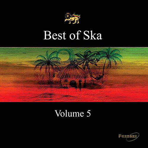 Best Of Ska 5 - V/A - Musiikki - PAZZAZZ - 0883717017826 - perjantai 27. kesäkuuta 2014