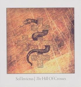 Cover for Sol Invictus · The Hill of Crosses (CD) [Digipak] (2011)