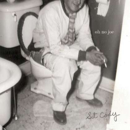 Sit Cody - Oh No Joe - Musiikki - Rubber Bucket Records - 0884501802826 - tiistai 9. lokakuuta 2012