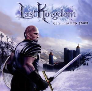 Cover for Last Kingdom · Chronicles Of The North (CD) (2012)