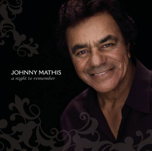 Night to Remember, a - Johnny Mathis - Musikk - SONY - 0886971003826 - 25. april 2008