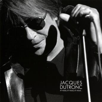 Cover for Jacques Dutronc · Et Vous, Et Vous, Et Vous Live (CD) (2010)