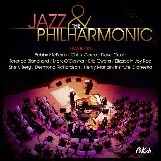 Jazz And The Philharmonic - Bobby Mcferrin / Chick Corea - Musiikki - OKEH - 0888430333826 - perjantai 21. maaliskuuta 2014