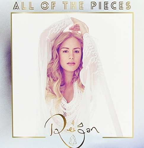 Reigan · All Of The Pieces (CD) [EP edition] (2019)