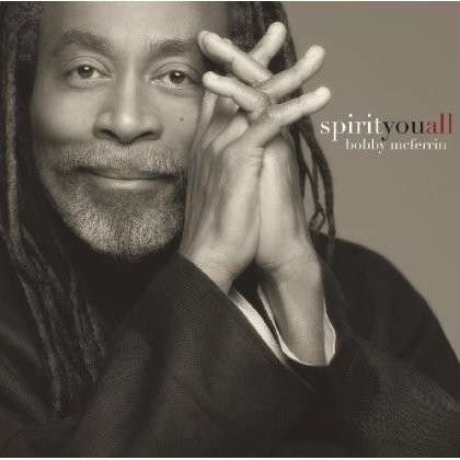 Spirityouall - Bobby Mcferrin - Música - SONY CLASSICAL - 0888837183826 - 13 de maio de 2013