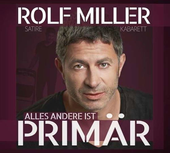 Cover for Rolf Miller · Alles Andere Ist Primär (CD) (2016)