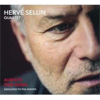 Cover for Herve Sellin · Always Too Soon (CD) (2018)