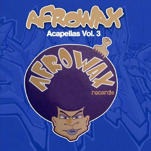 Cover for DJ Afrowax · Acapellas, Vol. 3-Dj Afrowax (CD) (2011)