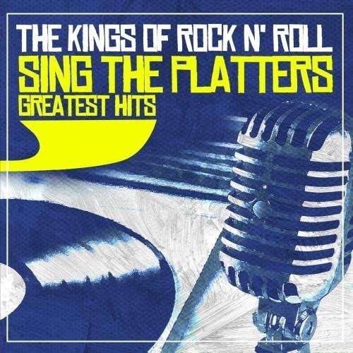 Cover for Kings of Rock N' Roll · Sing The Platters Greatest Hits-Kings Of Rock N' R (CD) (2012)