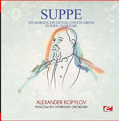 Ein Morgen Ein Mittag Und Ein Abend In Wien: Over - Von Suppe - Música - Essential - 0894232004826 - 2 de novembro de 2015