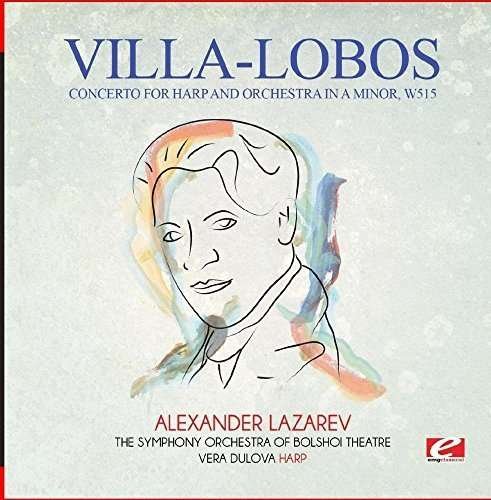 Cover for Villa-lobos · Concerto For Harp &amp; Orchestra In A Minor W515-Vill (CD) (2015)