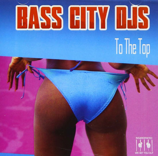 Cover for Bass City Djs · To The Top (CD) (2020)