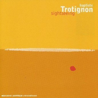 Cover for Baptiste Trotignon · Sightseeing (CD) (2002)