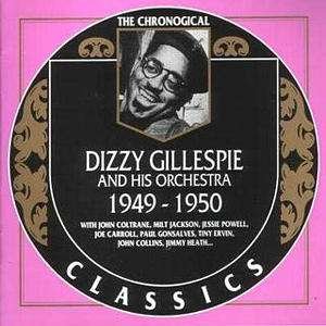 Cover for Dizzy Gillespie &amp; His Orchestra · 1949-1950 (CD) (2021)