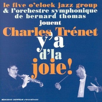 Cover for Le Five O'clock Jazz Group &amp; L'orch. De Bernard Thomas Jouent Charles Trenet · Le Five O'clock Jazz Group &amp; L'orch. De Bernard Thomas Jouent Charles Trenet - (CD) (2012)