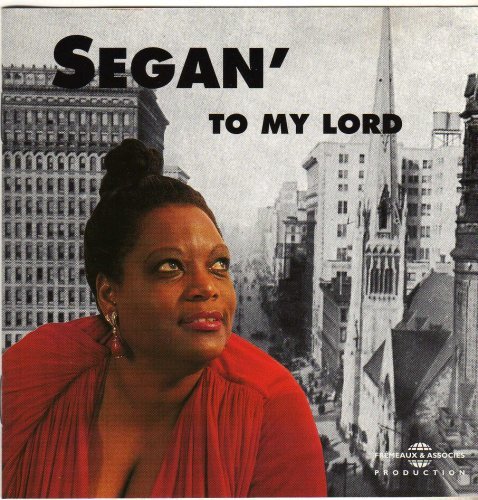 To My Lord - Segan - Muziek - FREMEAUX - 3448960240826 - 1 mei 1996