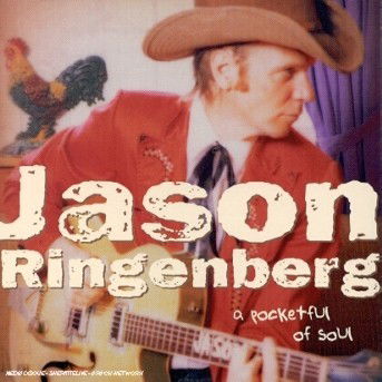 A Rocketful Of Soul - Jason Ringenberg - Muzyka - Dixiefrog - 3448968187826 - 5 stycznia 2001