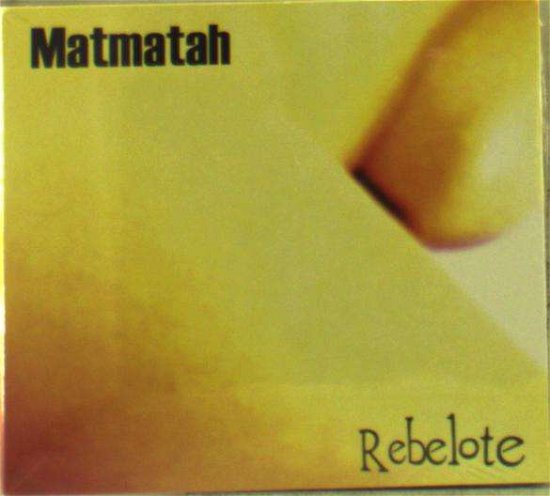 Rebelote - Matmatah - Música - L'AUTRE - 3521383421826 - 24 de setembro de 2012