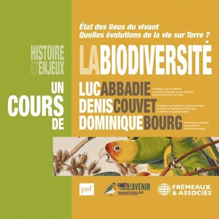Cover for Un Cours De Luc Abbadie /denis Couvet / Dominique Bourg · La Biodiversite Histoire Et Enjeux (CD) (2023)