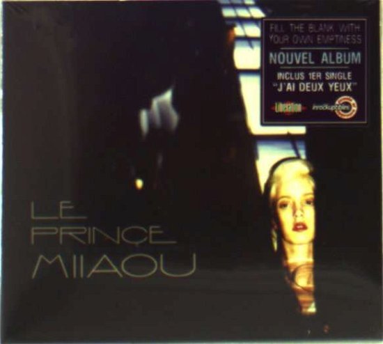Fill The Blank With Your Own Emptiness - Le Prince Miiaou - Muziek - TROISIEME BUREAU - 3596972407826 - 31 maart 2011