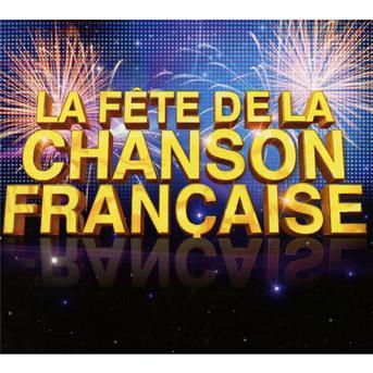 Cover for La fete de la chanson francaise 201 (CD) [Digipak] (2018)