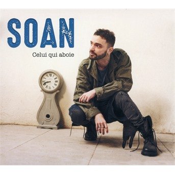 Cover for Soan · Celui Qui Aboie (CD) [Digipak] (2017)