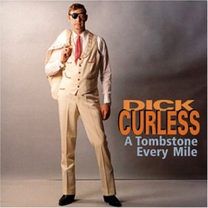 Tombstone Every Mile - Dick Curless - Music - BEAR FAMILY - 4000127158826 - April 28, 2021