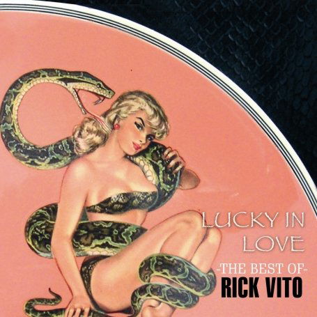 Cover for Rick Vito · Lucky In Love: Best Of (CD) (2020)