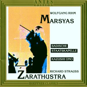 Marsyas / Zarathustra - Rihm / Ono / Badische Staatskapelle - Musiikki - ANTES EDITION - 4014513017826 - perjantai 7. heinäkuuta 2000