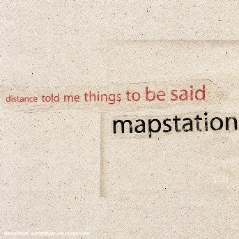 Cover for Mapstation · Distance Told Me Things to Be Said (CD) (2006)