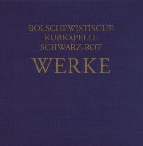 Cover for Bolschewistische Kurkapelle Schwarz-rot · Werke (CD) (2009)