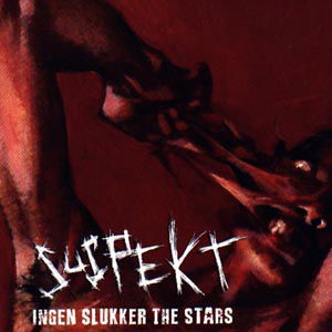 Ingen Slukker the Stars - Suspekt - Musique -  - 4029758463826 - 19 janvier 2009