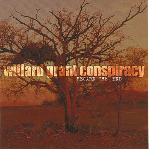Cover for The Willard Grant Conspiracy · Regard The End (CD) (2016)