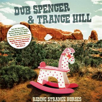 Cover for Dub Spencer &amp; Trance Hill · Riding Strange Horses (CD) (2010)