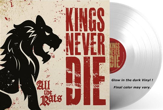 Cover for Kings Never Die · All the Rats (Glow in the Dark Transparent) (LP) (2023)