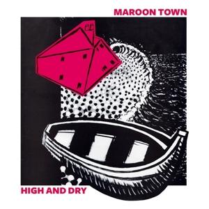 Cover for Maroon Town · High And Dry (LP)