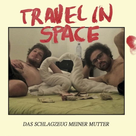 Cover for Travel in Space · Das Schlagzeug Meiner Mutter (CD) (2017)