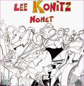 Lee Konitz Nonet <limited> - Lee Konitz - Musik - SOLID, CHIAROSCURO - 4526180424826 - 9. august 2017