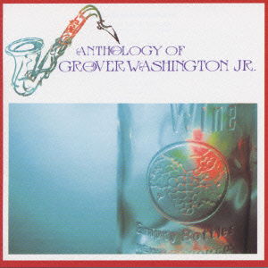 Cover for Grover Washington Jr. · Anthology of Grover (CD) [Japan Import edition] (1995)