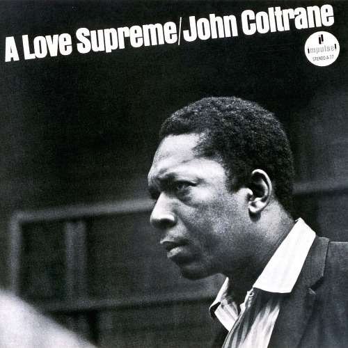 A Love Supreme - John Coltrane - Music - UNIVERSAL - 4988031278826 - June 20, 2018