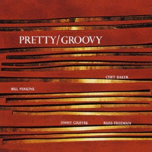Pretty / Groovy - Chet Baker - Musik - UM - 4988031450826 - 22 oktober 2021